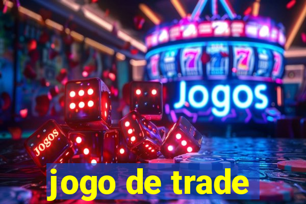 jogo de trade